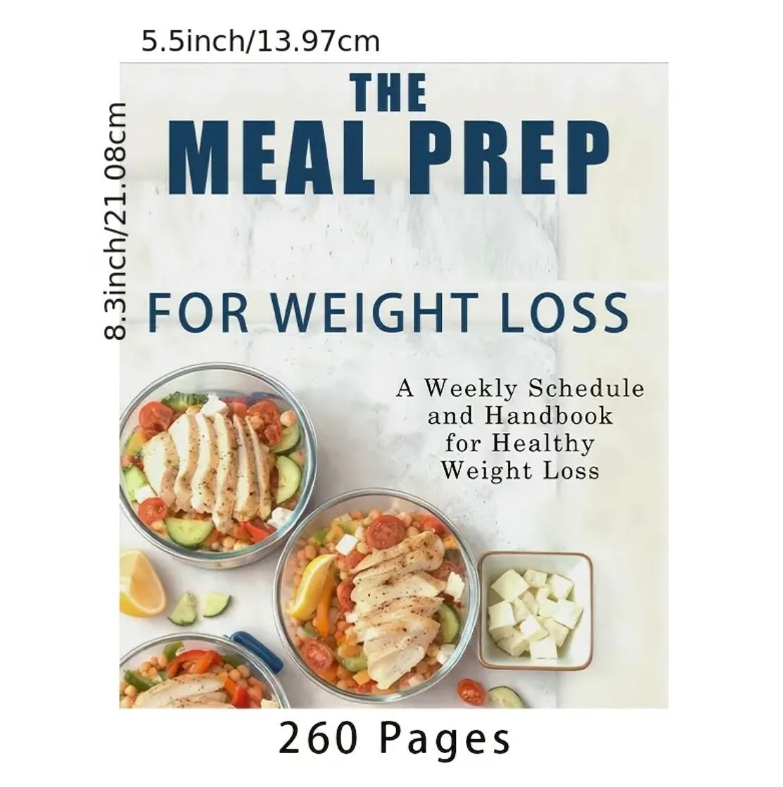 Weight Loss Meal Prep Guide: Weekly Planner, 260 Pages, 21.08x13.97 cm, Healthy Weight Loss, Simple Meal Prep for Long-Term Success, Quick Nutritious Meals, Stay in Shape, Easy Balanced Diet